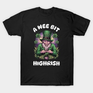 A Wee Bit Highrish - Leprechaun T-Shirt